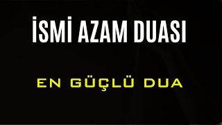 İSMİ AZAM DUASI En Güçlü Dua [upl. by Mateo]