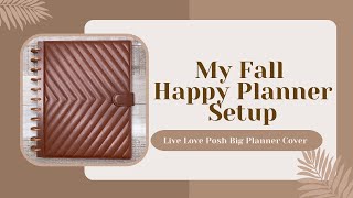 FALL PLANNER SETUP  BIG HAPPY PLANNER  LIVE LOVE POSH COVER  PART 2 [upl. by Ymmot]