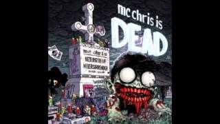 MC Chris  1 MC Chris is Dead [upl. by Yesdnik878]