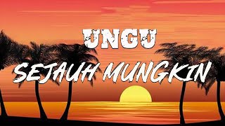 Sejauh Mungkin  Ungu Lirik [upl. by Ahseket]