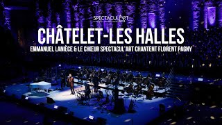 SpectaculArt Chante Florent Pagny amp Emmanuel Lanièce ChâteletLes Halles [upl. by Smalley363]