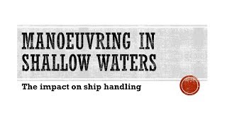 Manoeuvring in shallow water  Ship Handling [upl. by Anaibib]