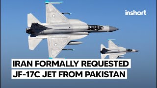 Iran has formally requested JF17 Block III fighter jets from Pakistan  InShort [upl. by Enneirda]