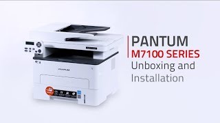 Pantum 3IN1 M7100 SERIES Laser Printer Unboxing Cartridge Installation and Driver Installation [upl. by Wassyngton]