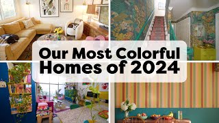 Our Most Colorful Home Tours of 2024 [upl. by Willa390]