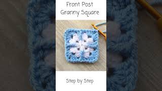 Step by Step Front Post Granny Square or Trebling Granny Square [upl. by Tullius815]