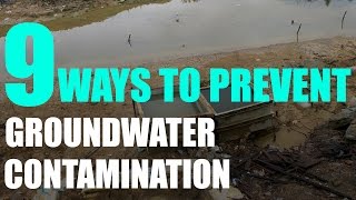 9 Ways to Prevent Groundwater Contamination [upl. by Tiny978]