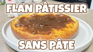 RECETTE DESSERT  FLAN PÂTISSIER SANS PÂTE feat MEIZIE [upl. by Buddy]