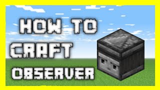 What the Observer observes  Minecraft Tutorial [upl. by Mast328]