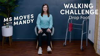 Walking Challenges  Drop Foot  MS Moves [upl. by Beach]