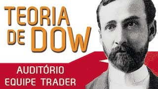 Teoria de Dow e análise técnica  Auditório Equipe Trader [upl. by Tremaine546]