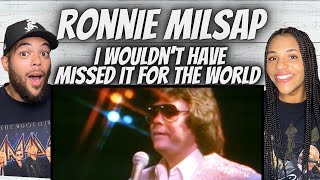 FIRST TIME HEARING Ronnie Milsap  I Wouldnt Have Missed It For The World REACTION [upl. by Airegin]