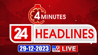 4 Minutes 24 Headlines LIVE  Top News  29122023  TV9 Exclusive [upl. by Bogusz]