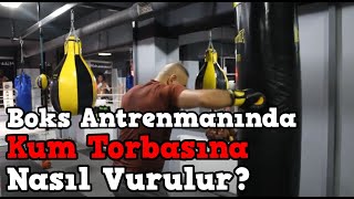 Boks Antrenmanında Kum Torbasına Nasıl Vurulur [upl. by Faubert746]