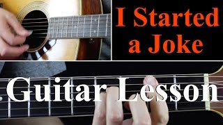 I Started A Joke  Guitar Lesson Tutorial  Bee Gees [upl. by Ferris]