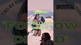 Chopped and screwed “follow deez d” out now [upl. by Ammamaria415]