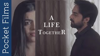 Hindi Drama Short Film  A life together – Inspired by true events  A husband wifes love story [upl. by Woodsum]