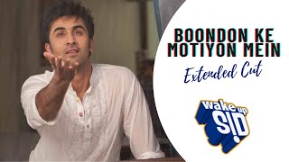 Boondon ke motiyon mei  Wake Up Sid last song  Konkona Sen Sharma Ranbir Kapoor  Unreleased Song [upl. by Recha711]