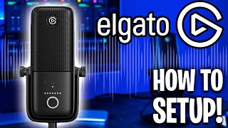 How to Setup the Elgato Wave Microphone Mac amp Windows [upl. by Hayyim]