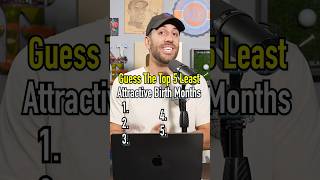 TOP 5 LEAST ATTRACTIVE BIRTH MONTHS Do We Agree shorts birthday month top5 guessinggame [upl. by Clere337]