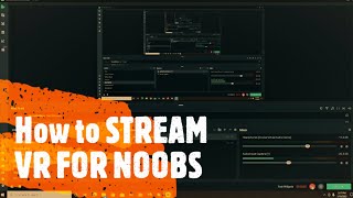 How to streamrecord your VR gameplay from StreamLabs OBS [upl. by Adiuqal]