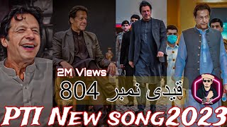 Pti new song pashto 2023 Qaidi number 804 imran khan PTI new song [upl. by Harilda555]