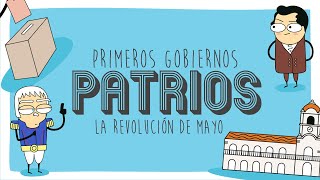 Primeros gobiernos patrios  La Revolución de Mayo 33 [upl. by Kela]