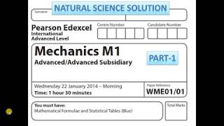 Edexcel IAL Math M1 Jan 14 Part 1 [upl. by Kcorb451]