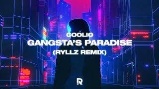 Coolio  Gangstas Paradise RYLLZ Remix [upl. by Hidie]