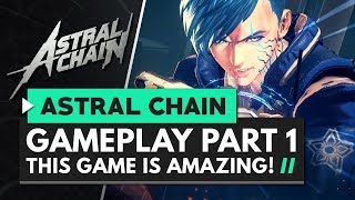 ASTRAL CHAIN  Gameplay Part 1  This Game is AMAZING [upl. by Claudette]