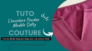 Tuto couture  lencolure fendue modèle Softy [upl. by Lyudmila]