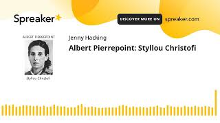 Albert Pierrepoint Styllou Christofi [upl. by Odella985]