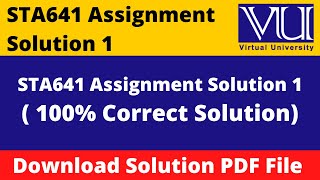 sta641 assignment 1 solution 2022  Download in PDF [upl. by Astrid]