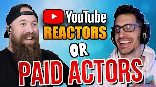 Are your favorite REACTORS just PAID ACTORS [upl. by Waddle]