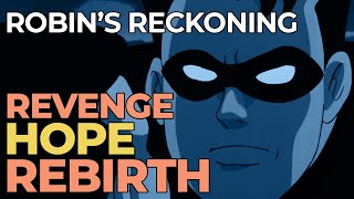 Batman The Animated Series Robins Reckoning  Revenge Hope and Rebirth [upl. by Eelsha]