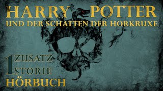 quotHarry Potter und der Schatten der Horkruxequot  Zusatzstory aus der magischen Uni  HÖRBUCH  1 [upl. by Aynav]