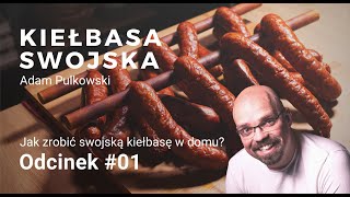 Kiełbasa swojska  domowa Przepis i sposób wykonania ODCINEK 1 [upl. by Halland]