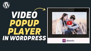 How to Add Video Popup in WordPress  Video Lightbox  Elementor Tutorial [upl. by Portie]