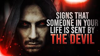 Dont IGNORE These DEMONIC Signs That Someone In Your Life Is Sent By The Devil [upl. by Riker]