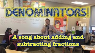 Denominators a song about how to add and subtract fractions [upl. by Ahael]