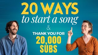 20 WAYS TO START A SONG [upl. by Dasya]