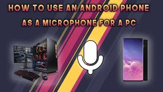 How To Use An Android PhoneTablet As A Microphone For Your PC READ DESCRIPTION [upl. by Odlanier787]