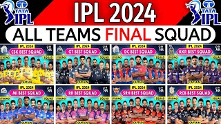 IPL 2024  All Teams Final Squad  CSK MI RCB KKR DC SRH GT LSG PBKS Final Squad IPL 2024 [upl. by Mixie]