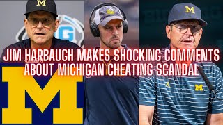 Jim Harbaugh Shocking Comments About Michigan Cheating Scandal [upl. by Gnim]