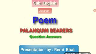 QUESTION ANSWERSquotPALANQUIN BEARERS quotFOR CLASS 9TH BHSS DRUGMULLA [upl. by Yenruoc]