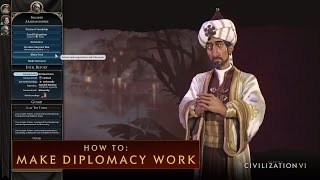 CIVILIZATION VI  How To Make Diplomacy Work [upl. by Sammie]