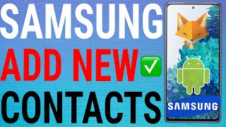 How To Add New Contacts On Samsung Galaxy Phones [upl. by Christyna]