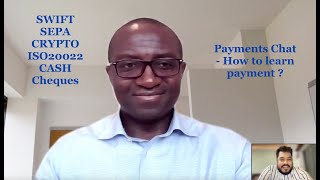 How to learn payments  Payments Chat  Jean Paul  SWIFT  SEPA  ISO20022 Cryptocurrencies [upl. by Siramad]