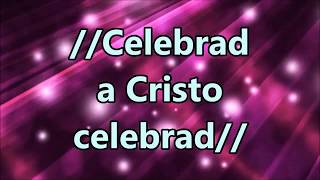 Celebrad a Cristo Celebrad  Danilo Montero [upl. by Pulchia233]