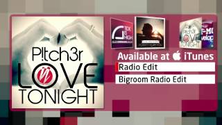 Ptch3r  Love Tonight Radio Edit [upl. by Neumeyer]